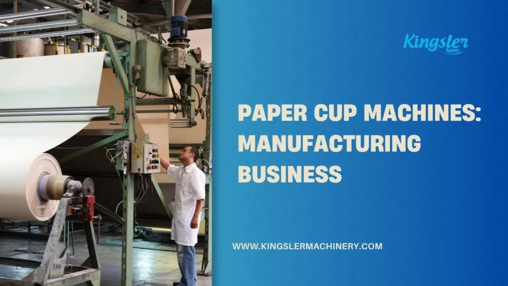 paper-cup-machine-manufacturing