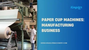 paper-cup-machine-manufacturing