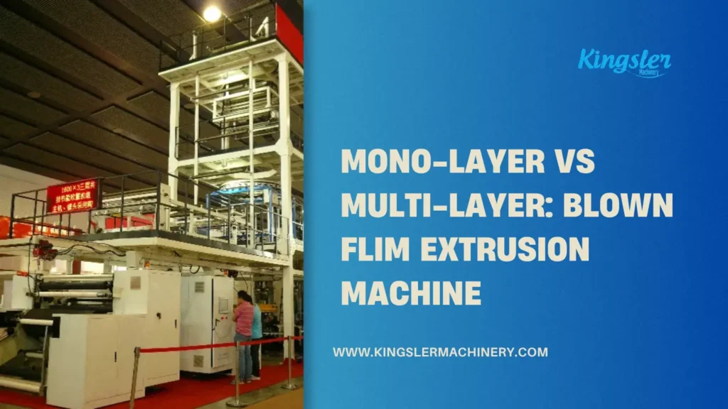mono-layer-vs-multi-layer-blown-film-machine